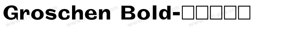 Groschen Bold字体转换